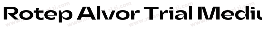 Rotep Alvor Trial Medium字体转换